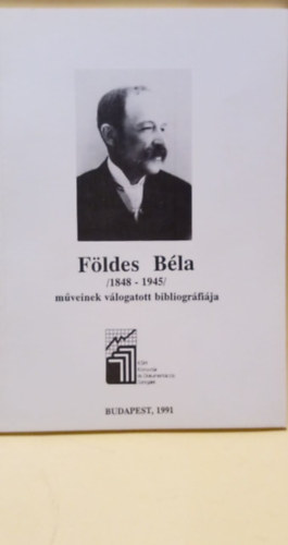 KSH Knyvtr s Dokum. Szolg. - Fldes Bla (1848-1945) mveinek vlogatott bibliogrfija