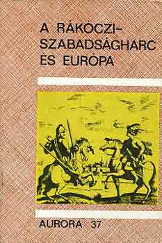 K�pecz B�la (szerk.) - A R�k�czi-szabads�gharc �s Eur�pa