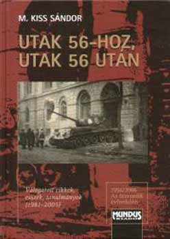 M. Kiss S�ndor - Utak 56-hoz, utak 56 ut�n