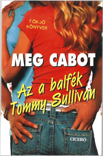 Meg Cabot - Az a balfék Tommy Sullivan