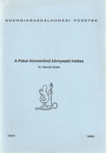 Dr. Germn Endre - A Paksi Atomerm krnyezeti hatsa (Energiagazdlkodsi fzetek)