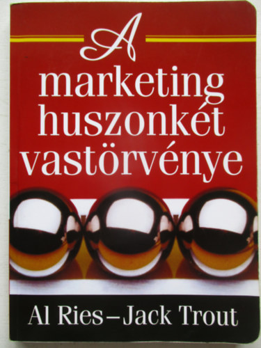 Jack Trout Al Ries - A marketing huszonk�t vast�rv�nye