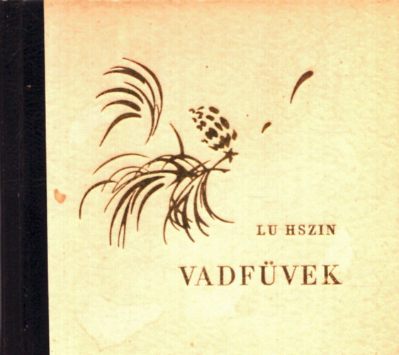 Lu Szin - Vadfvek