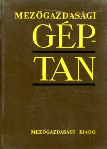 Heiczmann J�nos  (szerk.) - Mez�gazdas�gi g�ptan