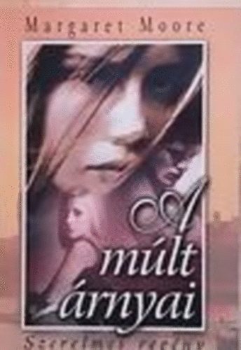 Margaret Moore - A múlt árnyai