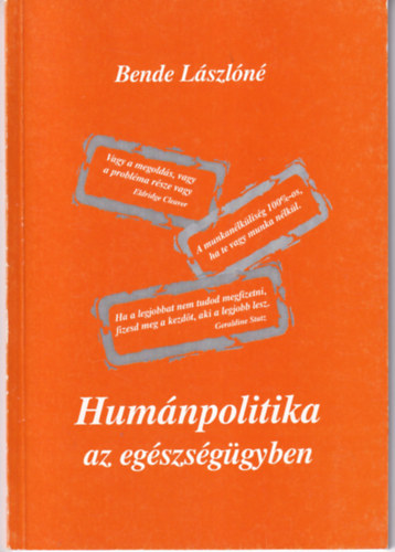 Bende L�szl�n� - Hum�npolitika az eg�szs�g�gyben