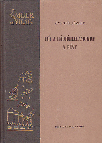 �veges J�zsef - T�l a r�di�hull�mokon - A f�ny