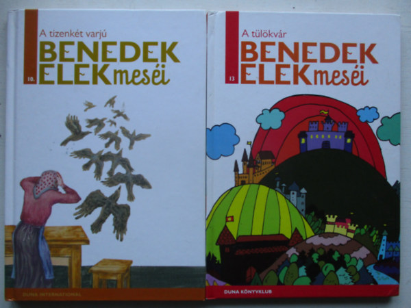 Benedek Elek mesi: A tizenkt varj + A tlkvr