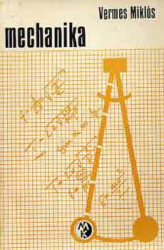 Vermes Mikl�s - Mechanika