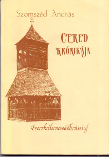Szomsz�d Andr�s - Cered kr�nik�ja 1920-ig