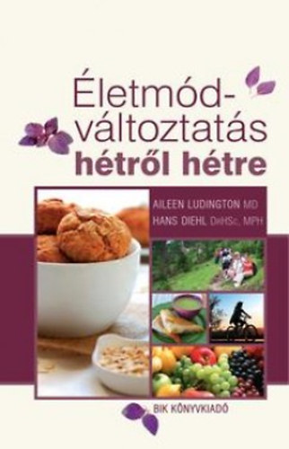 Hans Diehl Aileen Ludington - letmd-vltoztats htrl htre