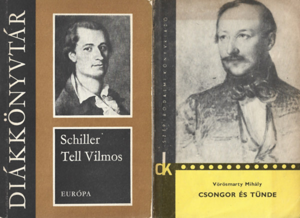 2 db Diákkönyvtár, Schiller: Tell Vilmos, Vörösmarty Mihály: Csongor és Tünde