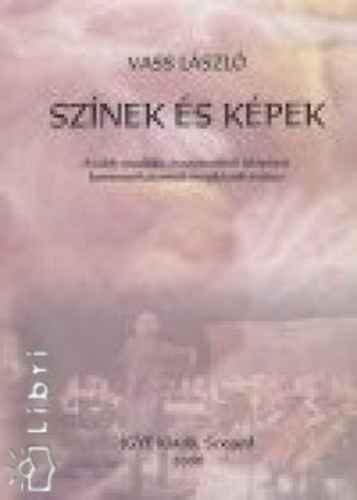 Vass László - Színek és képek