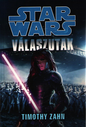 Timothy Zahn - Star Wars - Válaszutak