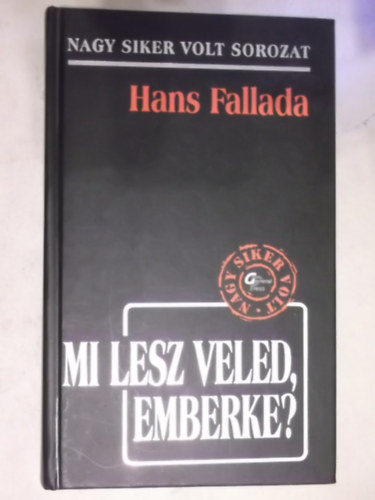 Hans Fallada - Mi lesz veled, emberke?