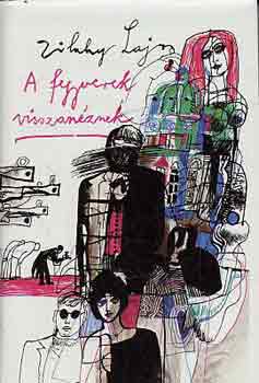 Zilahy Lajos - A fegyverek visszanéznek