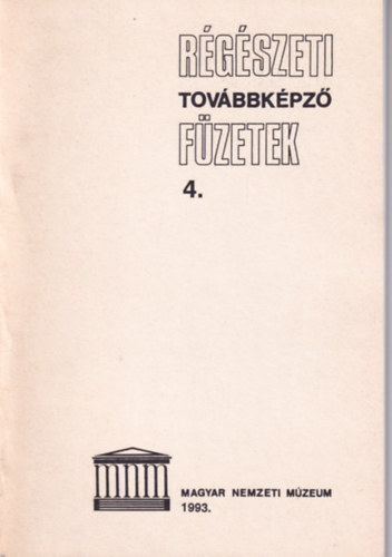 Régészeti továbbképző füzetek 4.