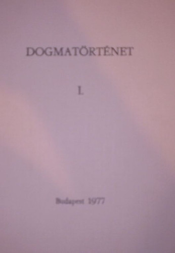 Dr. Vany Lszl - Dogmatrtnet I.