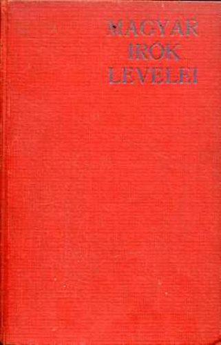 Fábián István (szerk.) - Magyar írók levelei (XV-XX. század)