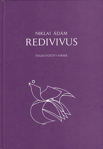 Niklai �d�m - Redivivus - �sszegy�jt�tt versek