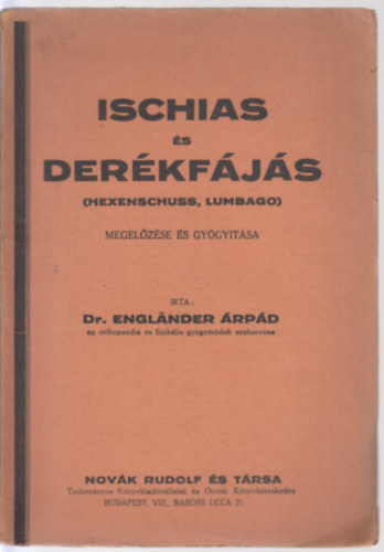 Dr. Englander Árpád - Ischias és derékfájás megelőzése és gyógyÍtása