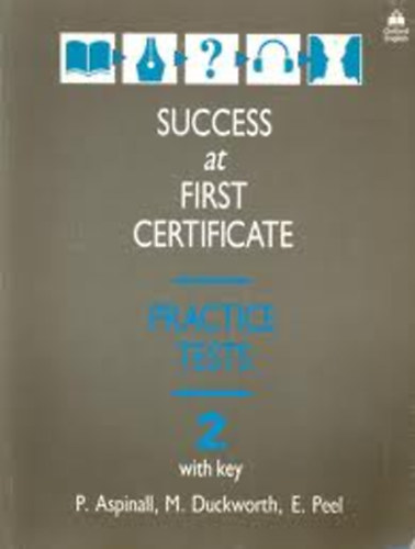 Aspinall-Duckworth-Peel - Succes at first certificate - Practice tests 2.