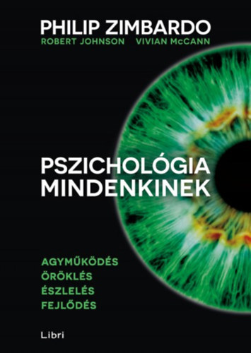 Philip Zimbardo; Vivian McCann; Robert Johnson - Pszicholgia mindenkinek 1.