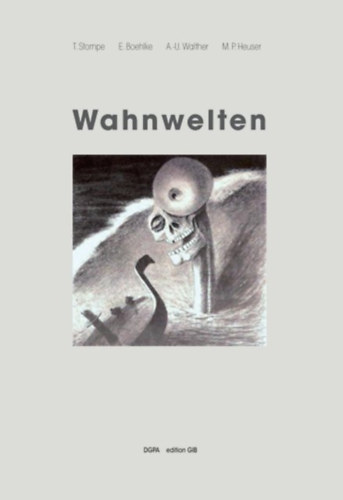 E. Boehlke, A. -U. Walther, M. P. Heuser T. Stompe - Wahnwelten