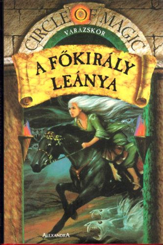 Debra Doyle; James D. Macdonald - A f�kir�ly le�nya - Var�zsk�r VI.