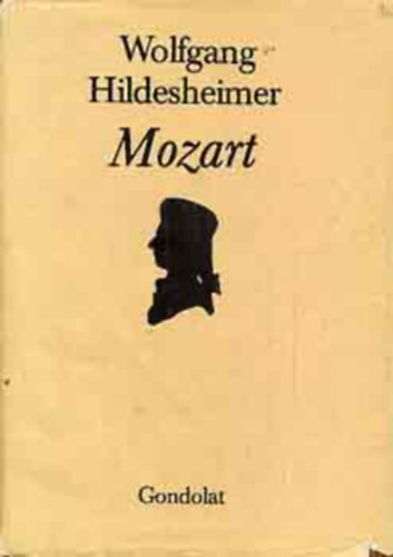 Wolfgang Hildesheimer - Mozart