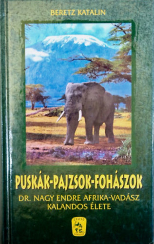 Beretz Katalin - Puskák-pajzsok-fohászok