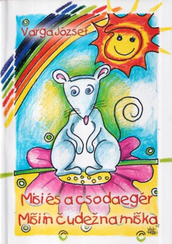 Varga József - Misi és a csodaegér (dedikált)