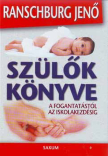 Dr. Ranschburg Jen - Szlk knyve - A fogantatstl az iskolakezdsig