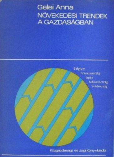 Harmath �gnes  Gelei Anna (Szerk.) - N�veked�si trendek a gazdas�gban