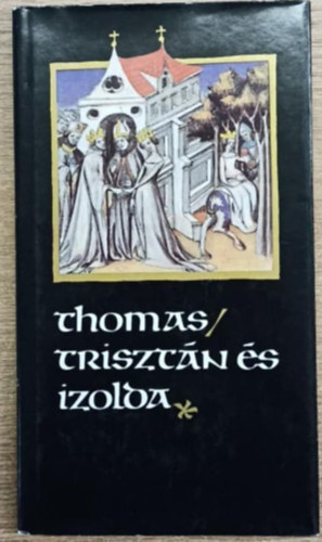 Thomas - Triszt�n �s Izolda