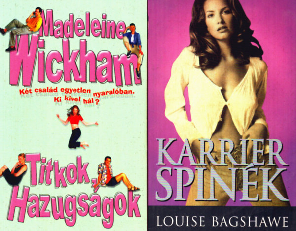 Madeleine Wickham Louise Bagshawe - 2 db romantikus regny: Karrier spink - Titkok, hazugsgok