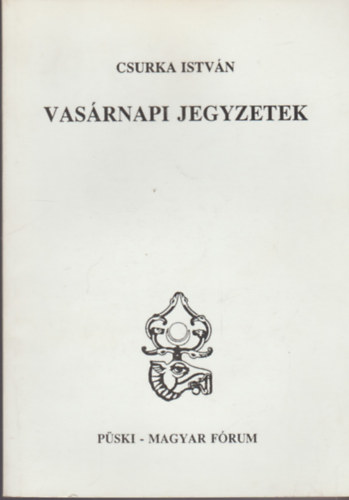 Csurka Istv�n - Vas�rnapi jegyzetek