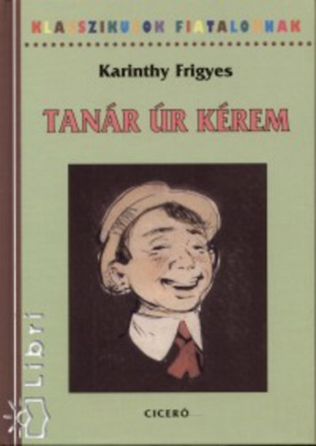 Karinthy Frigyes - Tan�r �r k�rem