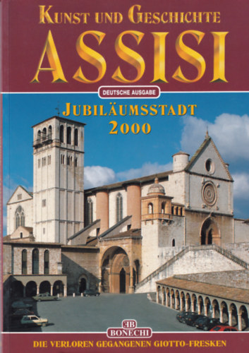 Nicola Giandomenico  (text); Gerhard Ruf (fotos) - Kunst und Geschichte von Assisi