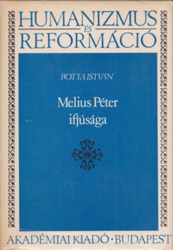 Botta Istv�n - Melius P�ter ifj�s�ga (Humanizmus �s reform�ci�)