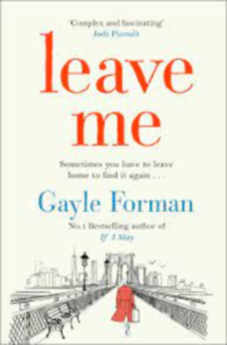 Gayle Forman - LEAVE ME