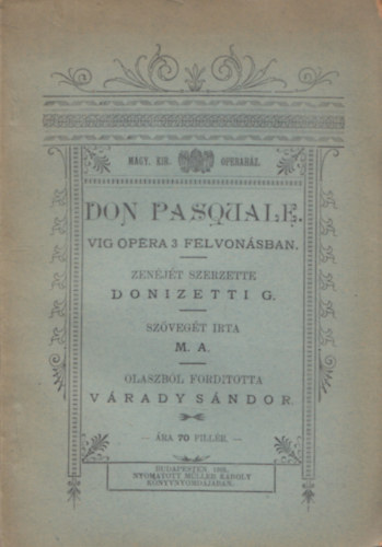 Vradi Sndor  Gaetano Donizetti (Fordtotta) - Don Pasquale - Vg opera 3 felvonsban (Magyar Kirlyi Operahz)