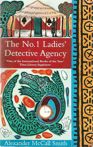 Alexander McCall Smith - The No.1 Ladies' Detective Agency