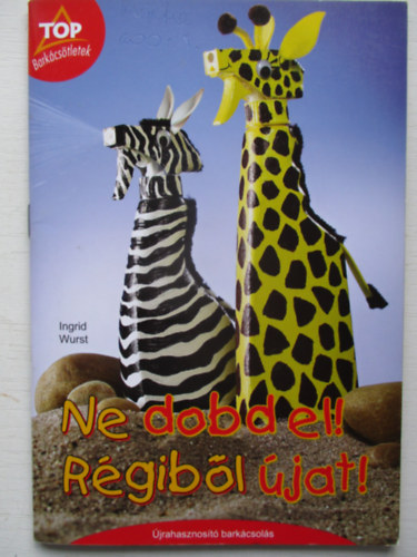 Ingrid Wurst - Ne dobd el! Rgibl jat!