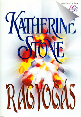 Katherine Stone - Ragyogs