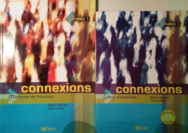 Rgine Mrieux - Yves Loiseau - Connexions 1 Mthode De Francais + Connexions 1 Cahier D'exercices + Cd