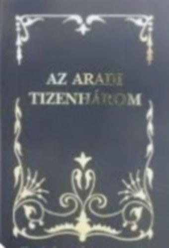Hamvay dn - Az Aradi Tizenhrom (reprint)