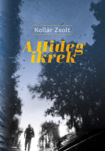 Koll�r Zsolt - A Hideg ikrek