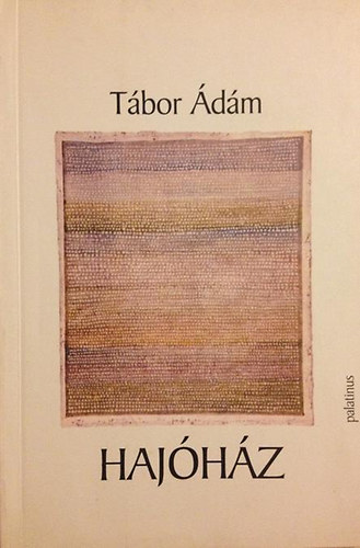 Tábor Ádám - Hajóház
