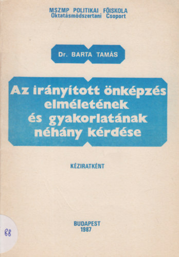 Dr. Barta Tams - Az irnytott nkpzs elmletnek s gyakorlatnak nhny krdse